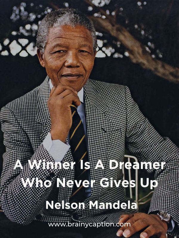 Quote Of The Day- A Winner Is A Dreamer Who Never Gives Up