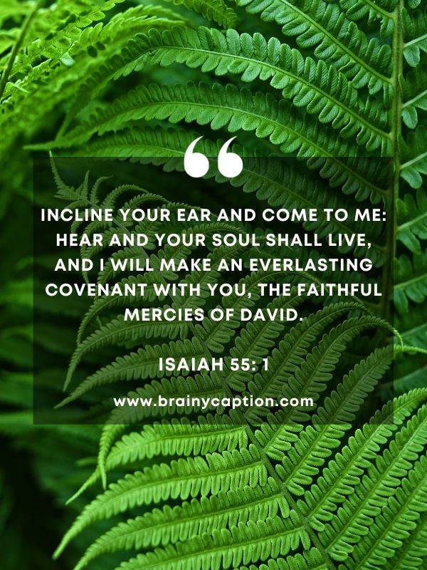 Verse Of The Day 8 January- Incline your ear and come to me: hear and your soul shall live, and I will make an everlasting covenant with you, the faithful mercies of David.