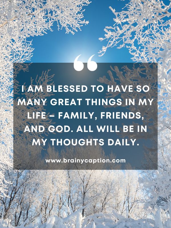 Thought Of The Day February 11- I am blessed to have so many great things in my life – family, friends, and God. All will be in my thoughts daily.