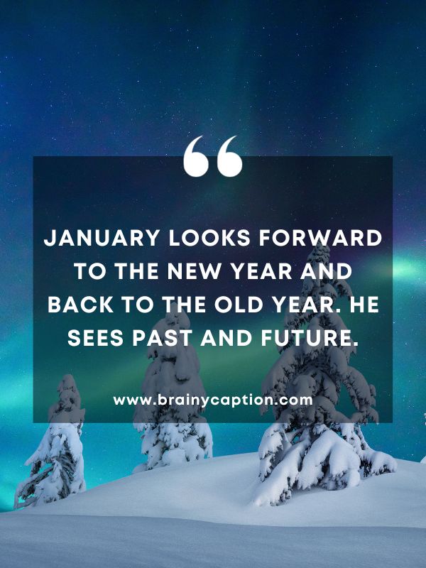 Thought Of The Day January 21- January looks forward to the new year and back to the old year. He sees past and future.