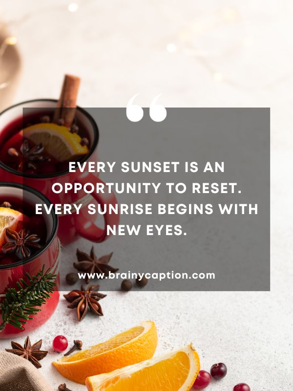 Thought Of The Day January 26- Every sunset is an opportunity to reset. Every sunrise begins with new eyes.