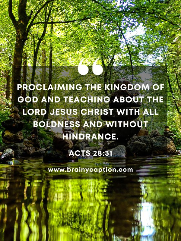 Verses Of The Day February 22- Proclaiming the kingdom of God and teaching about the Lord Jesus Christ with all boldness and without hindrance.