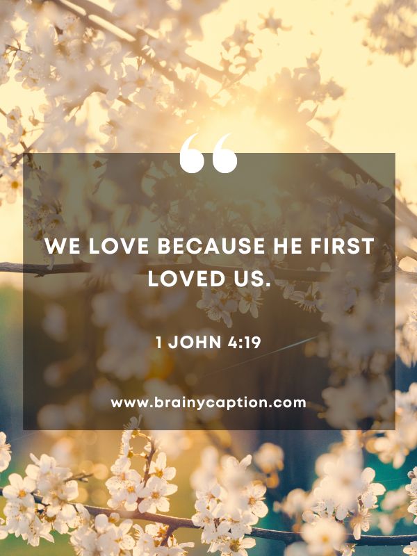 Verse Of The Day March 23- We love because he first loved us.