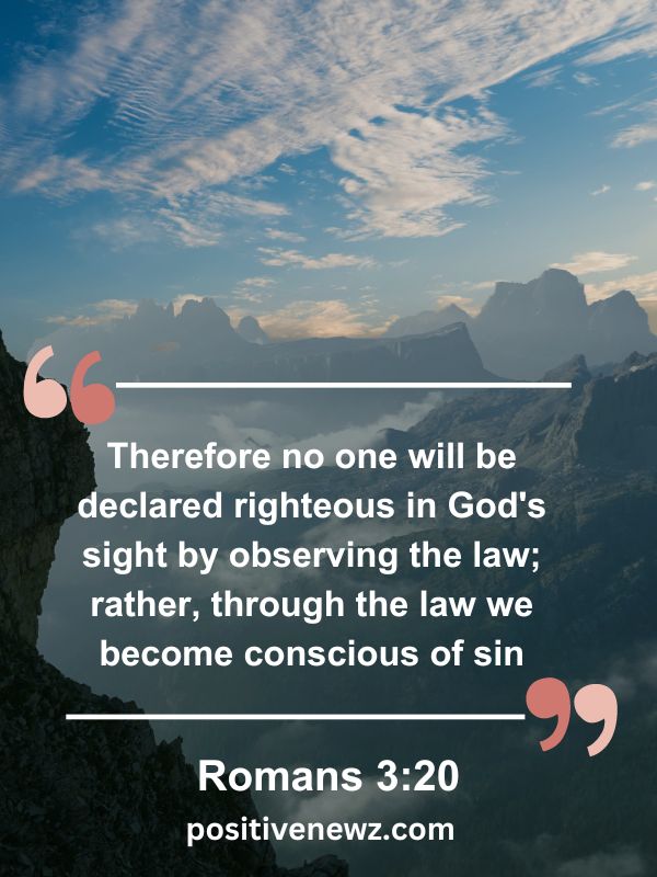 Verse Of The Day May 1 - Therefore no one will be declared righteous in God's sight by observing the law; rather, through the law we become conscious of sin