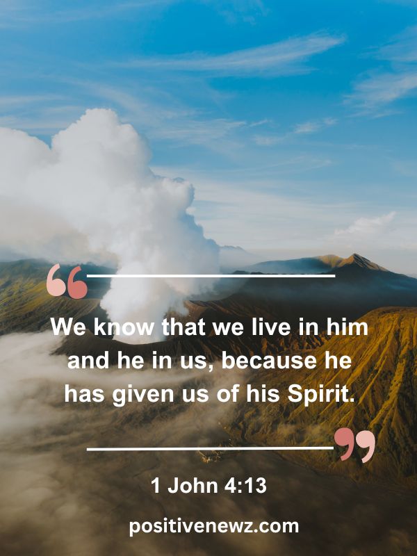 Verse Of The Day May 22- We know that we live in him and he in us, because he has given us of his Spirit.