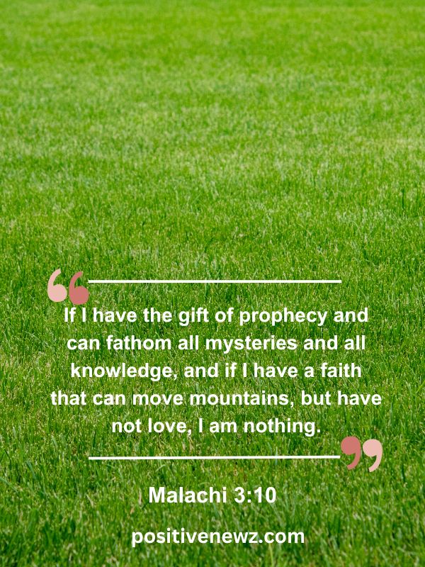 Verse Of The Day May 25- If I have the gift of prophecy and can fathom all mysteries and all knowledge, and if I have a faith that can move mountains, but have not love, I am nothing