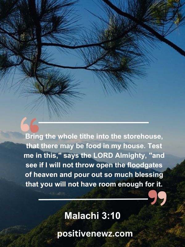 Verse Of The Day May 26- Bring the whole tithe into the storehouse, that there may be food in my house. Test me in this," says the LORD Almighty, "and see if I will not throw open the floodgates of heaven and pour out so much blessing that you will not have room enough for it.